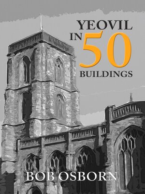 cover image of Yeovil in 50 Buildings